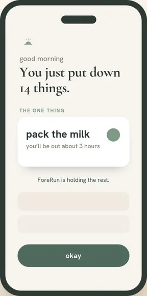 ForeRun app showing the one thing that needs you right now